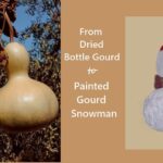 dried bottle gourds painted to look like a snowman