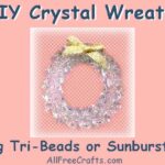 homemade crystal wreath using tri-beads or sunburst beads