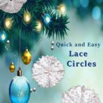 lace circles for the Christmas tree