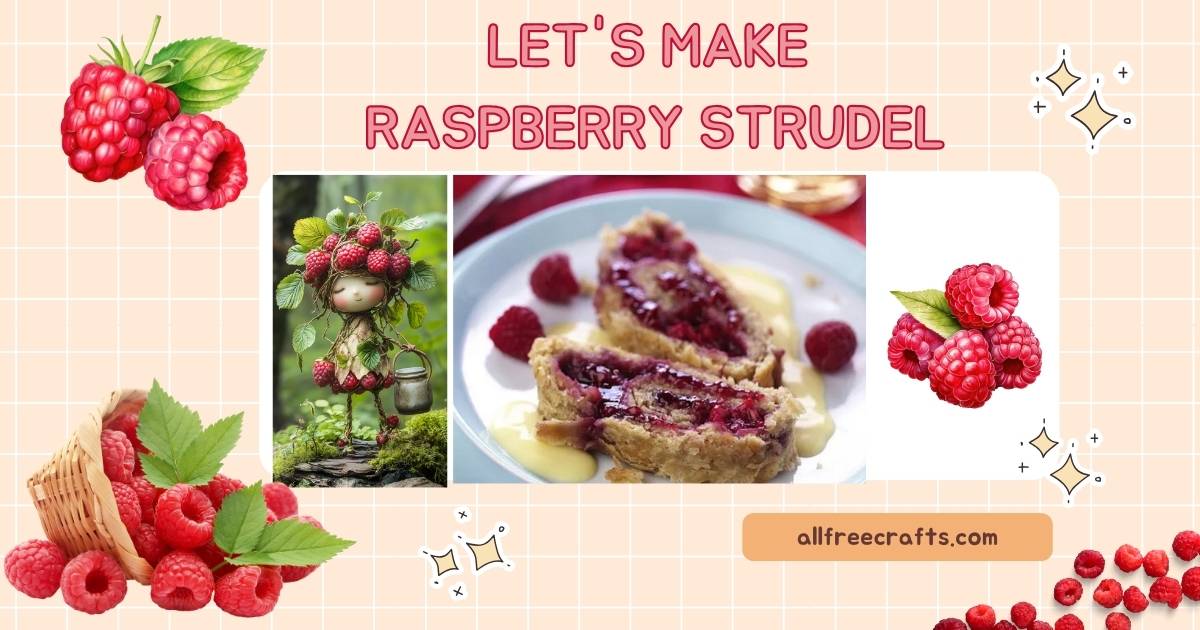 let's make raspberry strudel